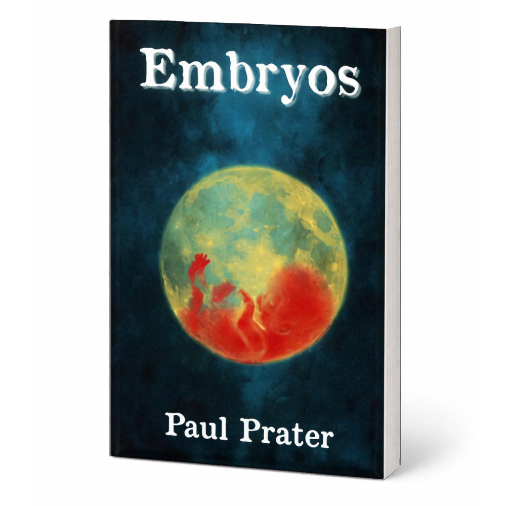 Embryos by Paul Prater