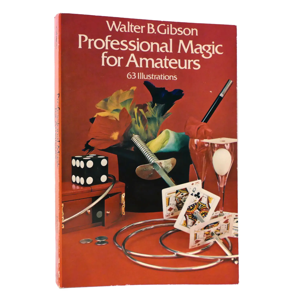 Professional Magic for Amatuers by Walter B Gibson